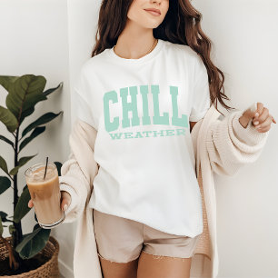 Chill Weather Shirt, Summer Vibes Shirt for Women