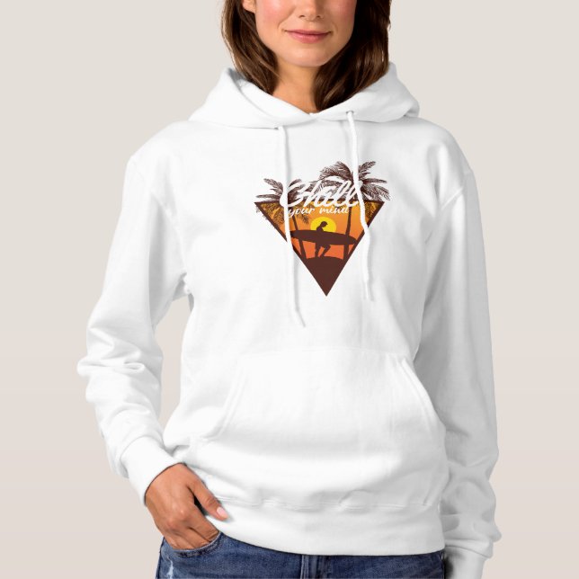 Chill Your Mind Hoodie (Front)