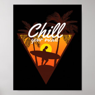 Chill Your Mind Ocean Beach Summer Tropical Vibes Poster