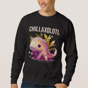 Chillaxolotl Axolotl  Amphibian Mexican Walking Fi Sweatshirt