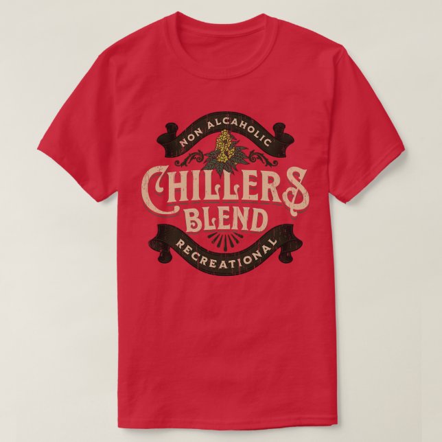 Chillers blend recreational distressed label T-Shirt (Design Front)