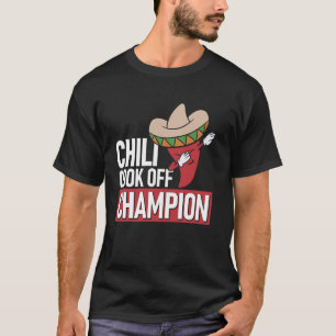 Chilli Cook Off Champion Dab Pepper Fun Off Enthus T-Shirt