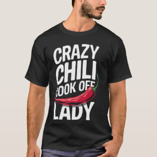 Chilli Crazy Chilli Cook Off Lady  1 T-Shirt