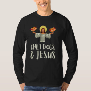 Chilli Dog And Hot Dog Man And Chilli Con Carne Fo T-Shirt