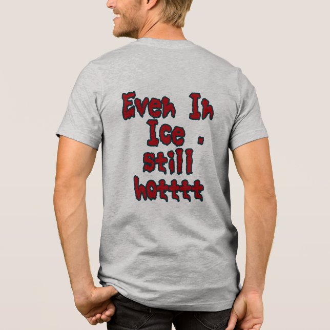 Chilli in ice Tri-Blend shirt (Back)