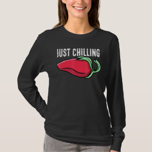 Chilli Just Chilling Vegetables Spices Pepper Chef T-Shirt