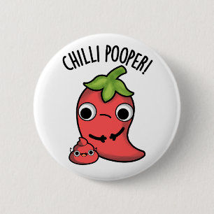 Chilli Poooper Funny Pepper Pun 6 Cm Round Badge
