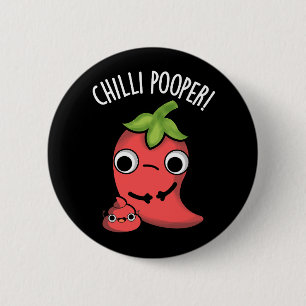 Chilli Poooper Funny Pepper Pun Dark BG 6 Cm Round Badge