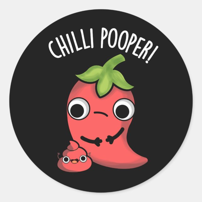 Chilli Pooper Funny Pepper Pun Classic Round Sticker (Front)