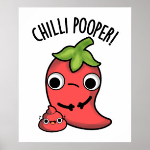Chilli Pooper Funny Pepper Pun Poster