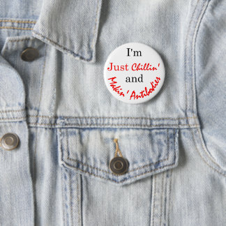 Chillin' and Makin' Antibodies 6 Cm Round Badge