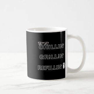 Chillin Grillin Refillin Crazy Funny Beer Bbq _1 Coffee Mug
