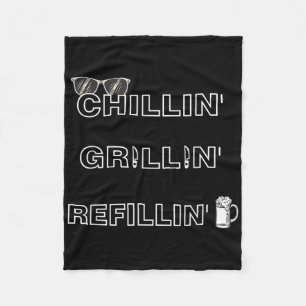 Chillin Grillin Refillin Crazy Funny Beer Bbq _1 Fleece Blanket