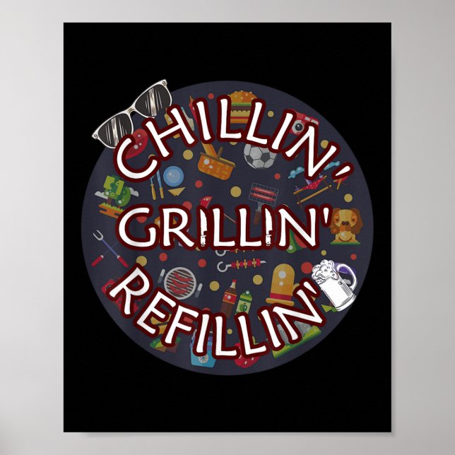 Chillin Grillin Refillin Crazy Funny Beer Bbq  Poster (Front)