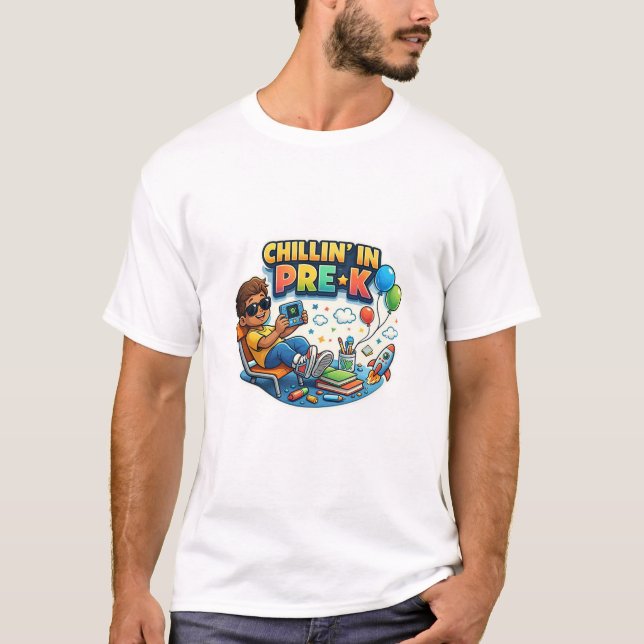 Chillin’ in Pre-K T-Shirt (Front)