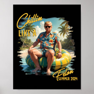 Chillin Like A Felon Funny Trump For President Sum Poster