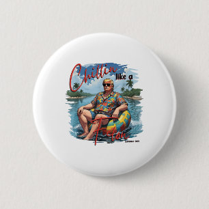 Chillin Like A Felon Funny Trump Summer 2024 _1  6 Cm Round Badge