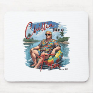 Chillin Like A Felon Funny Trump Summer 2024 _1 Mouse Pad