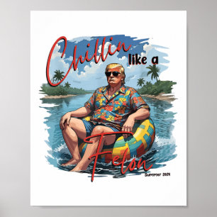 Chillin Like A Felon Funny Trump Summer 2024 _1  Poster