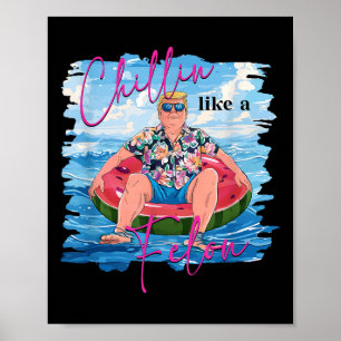 Chillin Like A Felon Funny Trump Summer 2024 _3  Poster