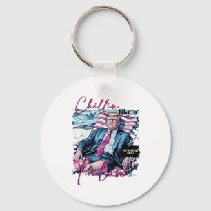 Chillin Like A Felon Funny Trump Summer President  Key Ring