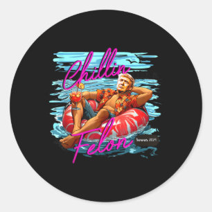 Chillin Like A Felon Retro Pink Summer Funny Trump Classic Round Sticker