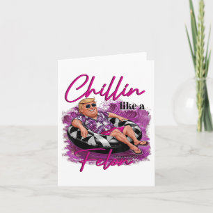 Chillin Like A Felon Retro Summer Pink Funny Trump Card