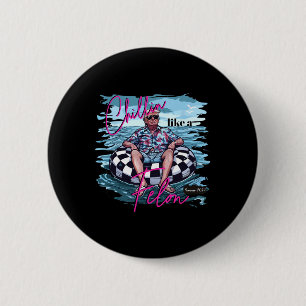 Chillin Like A Felon Trump For President 2024  6 Cm Round Badge