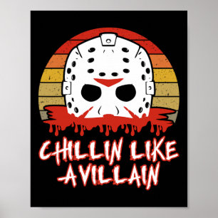 Chillin Like A Villain Horror Movie Fan Poster