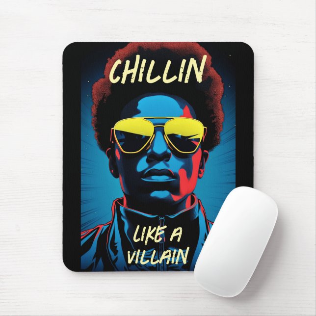 Chillin Like a Villain Mouse Pad (With Mouse)