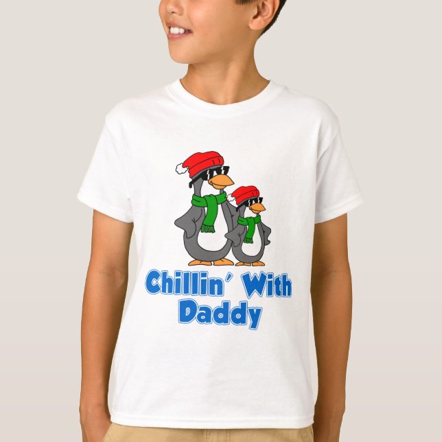 Chillin' With Daddy T-Shirt (Front)