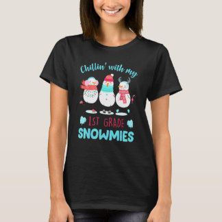 Chillin' With My 1st Grade Snowmies Teacher Christ T-Shirt