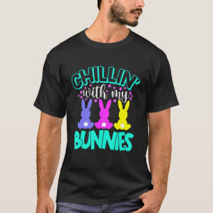 Chillin' With My Bunnies Funny Rabbit Happy Easte T-Shirt