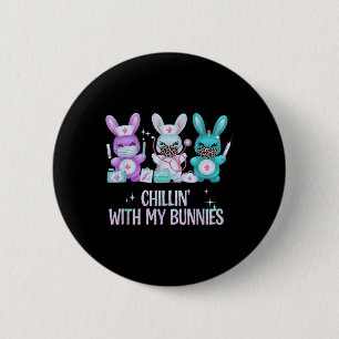 Chillin With My Bunnies Nurse Easter Day Nursing N 6 Cm Round Badge