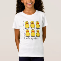 Chillin' with my chicks Girls Funny T-Shirt
