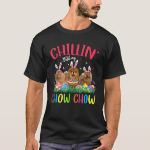Chillin' With My Chow Chow Easter Eggs Happy Easte T-Shirt
