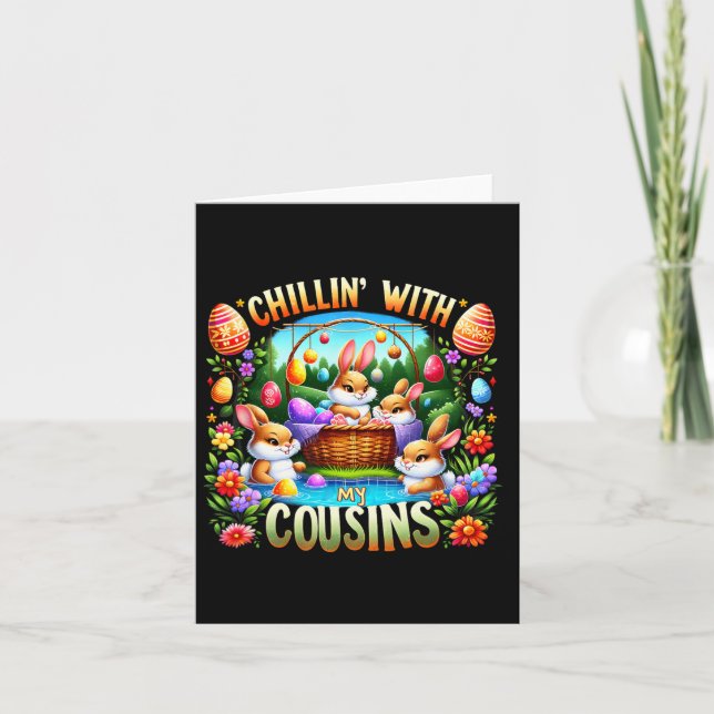 Chillin' With My Cousin Easter Day Egg Hunt Happy  Card (Front)
