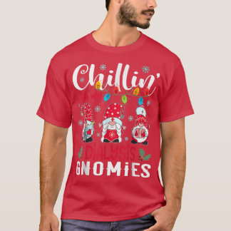 Chillin With My Dialysis Gnomies Xmas Light Nurse  T-Shirt