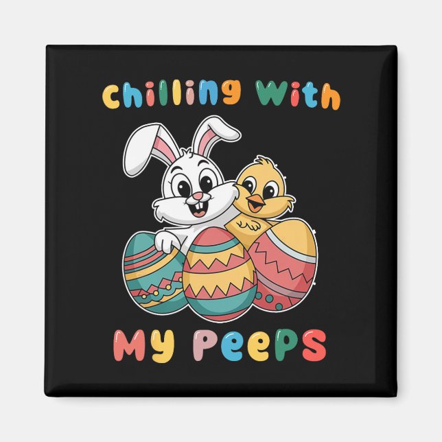 Chillin With My Easter Squad Egg Crew Bunny Funny  Magnet (Front)