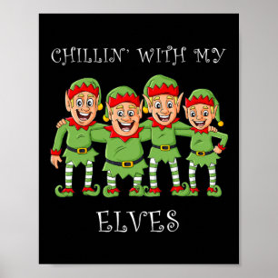 Chillin With My Elves Christmas Fun Boys Girls Kid Poster