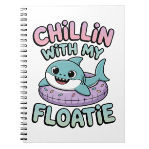 Chillin’ with My Floatie   Shark Baby Kids Notebook