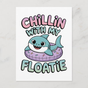 Chillin’ with My Floatie   Shark Baby Kids Postcard