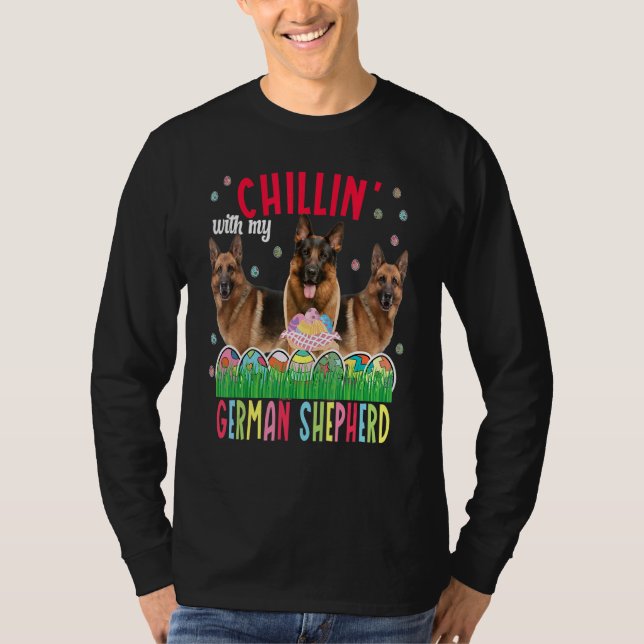 Chillin' with my german shepherd easter dog easter T-Shirt (Front)