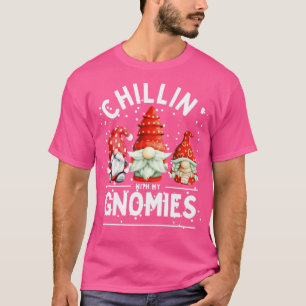 Chillin With My Gnomies Christmas T-Shirt