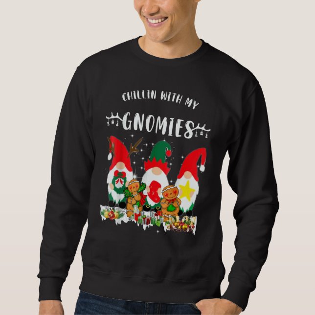 Chillin With My Gnomies Christmas Xmas Pajamas Gno Sweatshirt (Front)