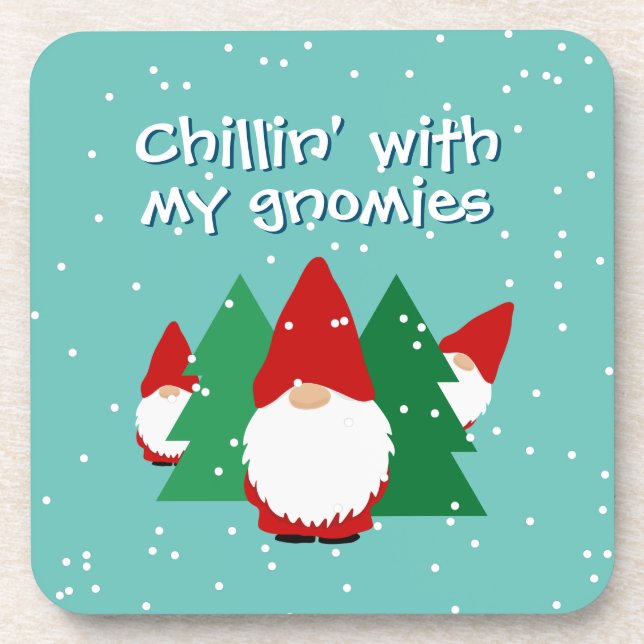 Chillin' with my gnomies funny plastic Christmas Coaster (Front)