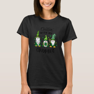 Chillin' With My Gnomies Green Shamrock St. Patric T-Shirt