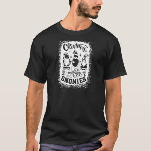 Chillin With My Gnomies Happy Holiday Christmas Ma T-Shirt