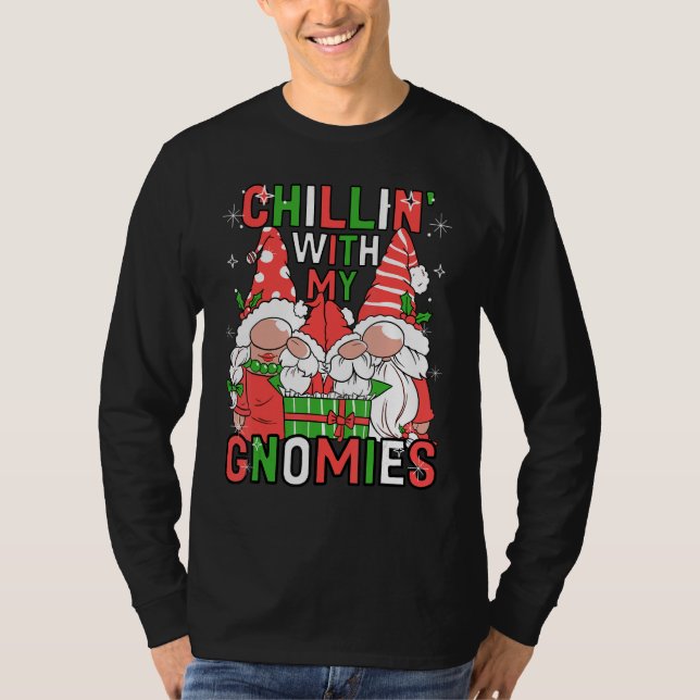 Chillin With My Gnomies Pajamas Hanging With My Gn T-Shirt (Front)