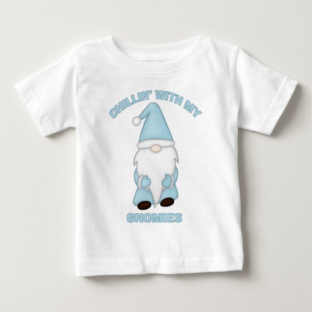 Chillin with my Gnomies Pun T-Shirts (Front)